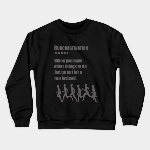 Running - Runcrastination Noun Crewneck Sweatshirt by Kudostees